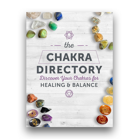 The Chakra Directory: Discover Your Chakras for Healing & Balance
