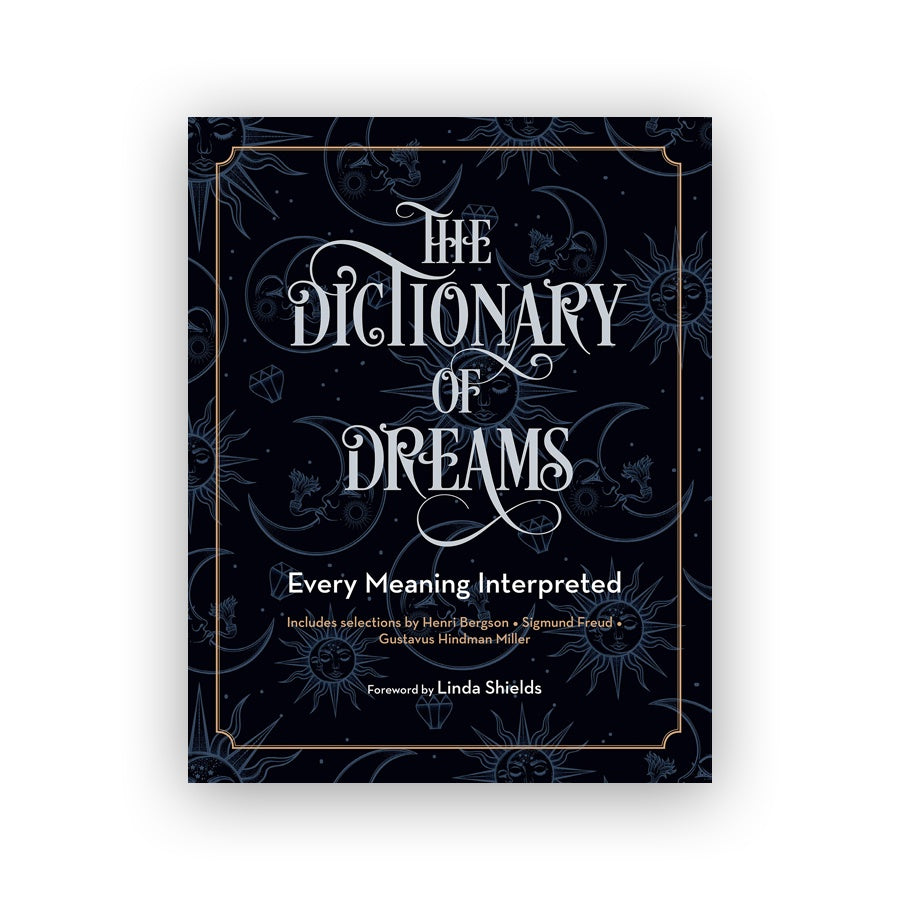 Dictionary of Dreams: Every Meaning Interpreted