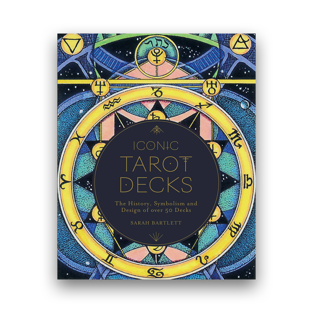 Iconic Tarot Decks: The History, Symbolism and Design of Over 50 Decks