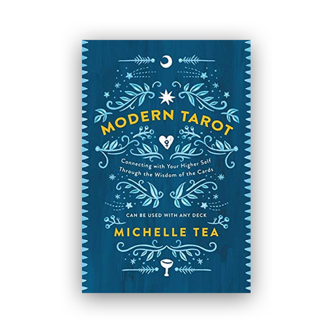 Modern Tarot: Connecting with Your Higher Self through the Wisdom of the Cards